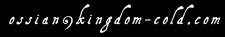 E-mail: ossianATkingdom-coldDOTcom